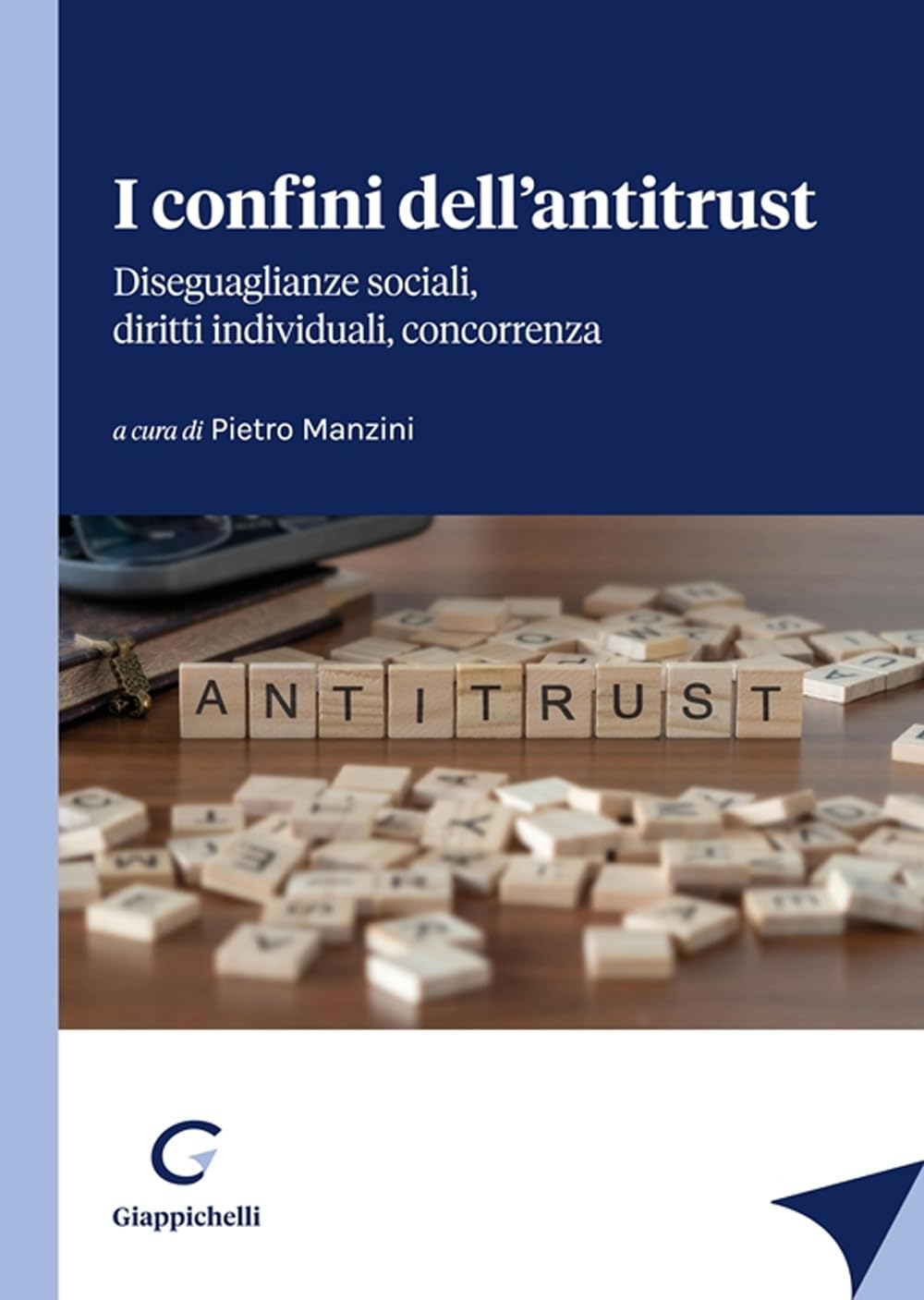 I Confini Dell'antitrust. Diseguaglianze Sociali, Diritti Individuali, Concorrenza - 4