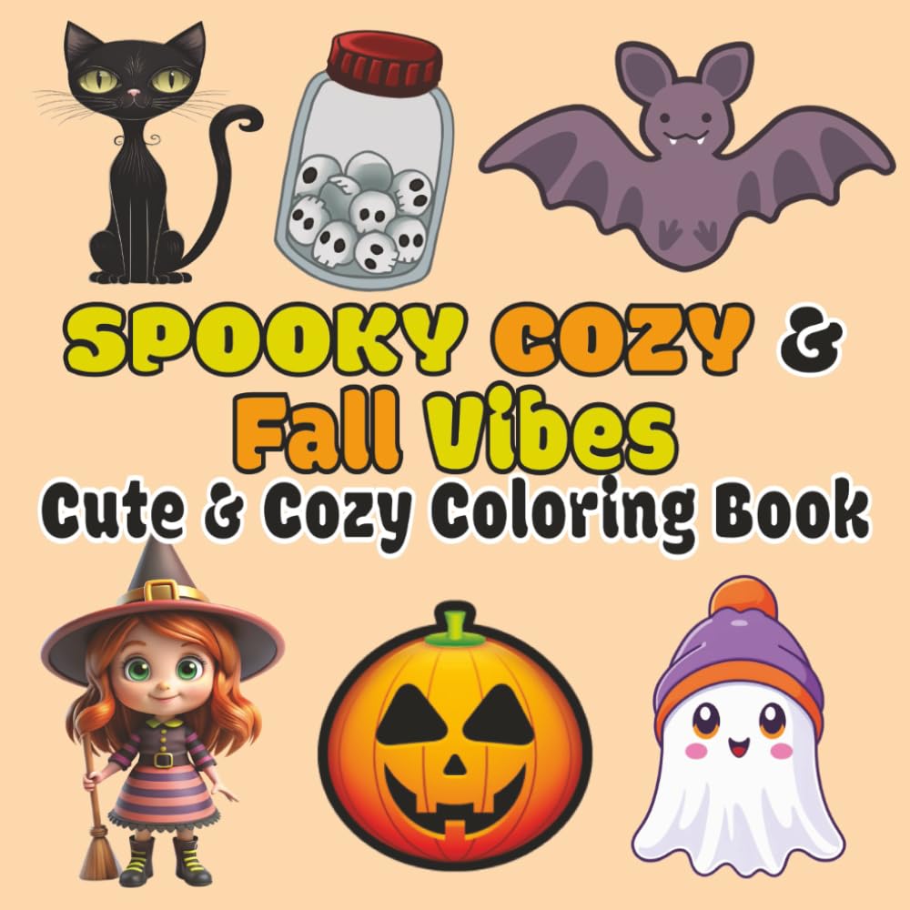 Spooky Cozy & Fall Vibes Cute and Cozy Coloring Book: 40 Bold & Easy Cute Fall & Halloween Designs for Relaxation & Fun | Single-Sided Pages for All Ages