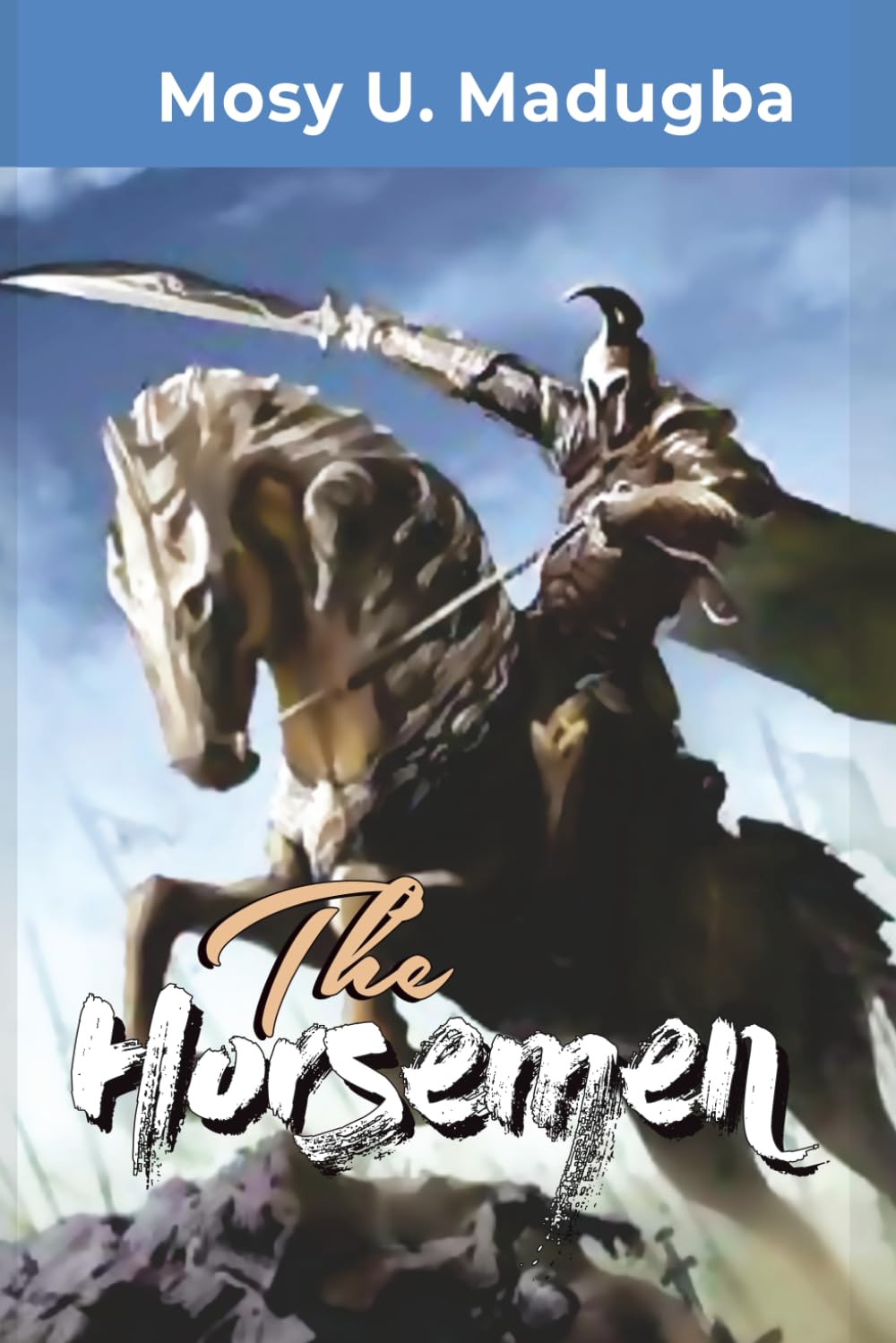 The Horsemen: This is the season when God's Horsemen are needed!