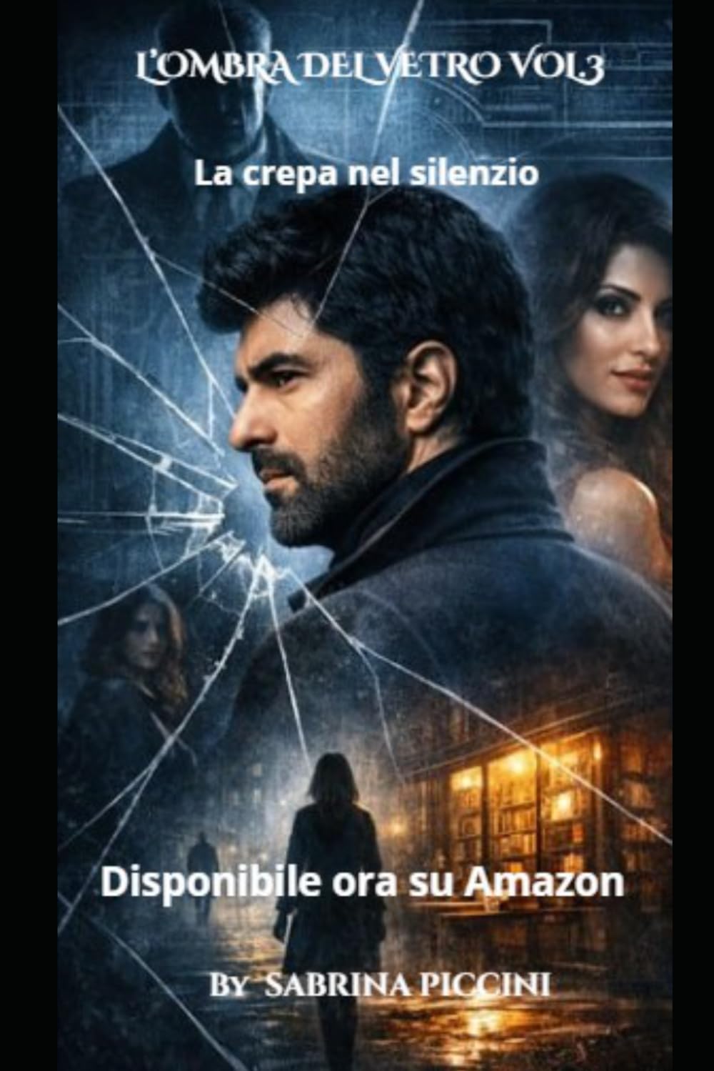 L'ombra del vetro Vol. 3: La crepa nel silenzio (Kadir: L'ombra del vetro)
