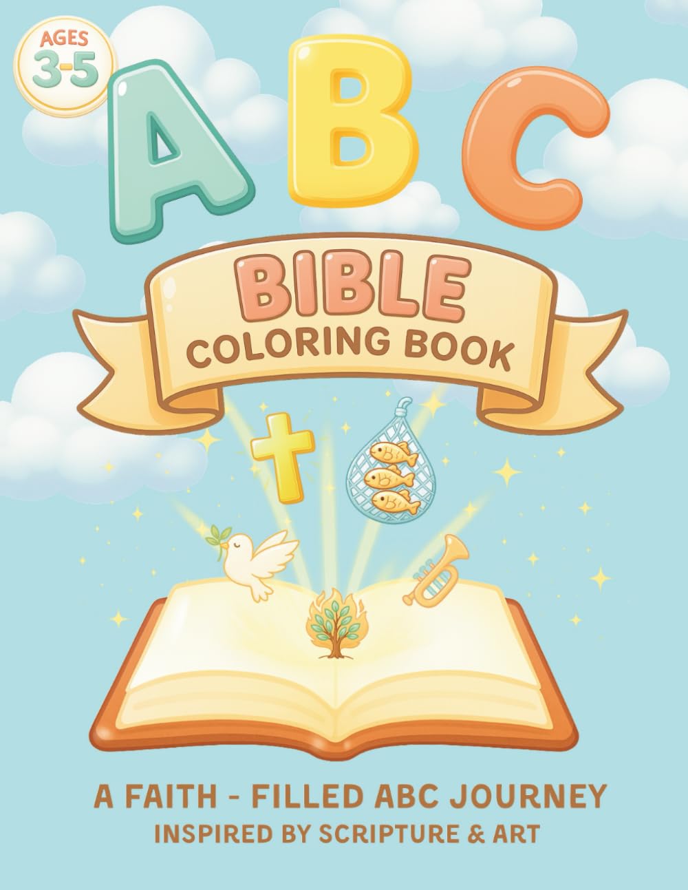 ABC Bible Coloring Book: A Faith-Filled Journey Inspired by Scriptures and Art.