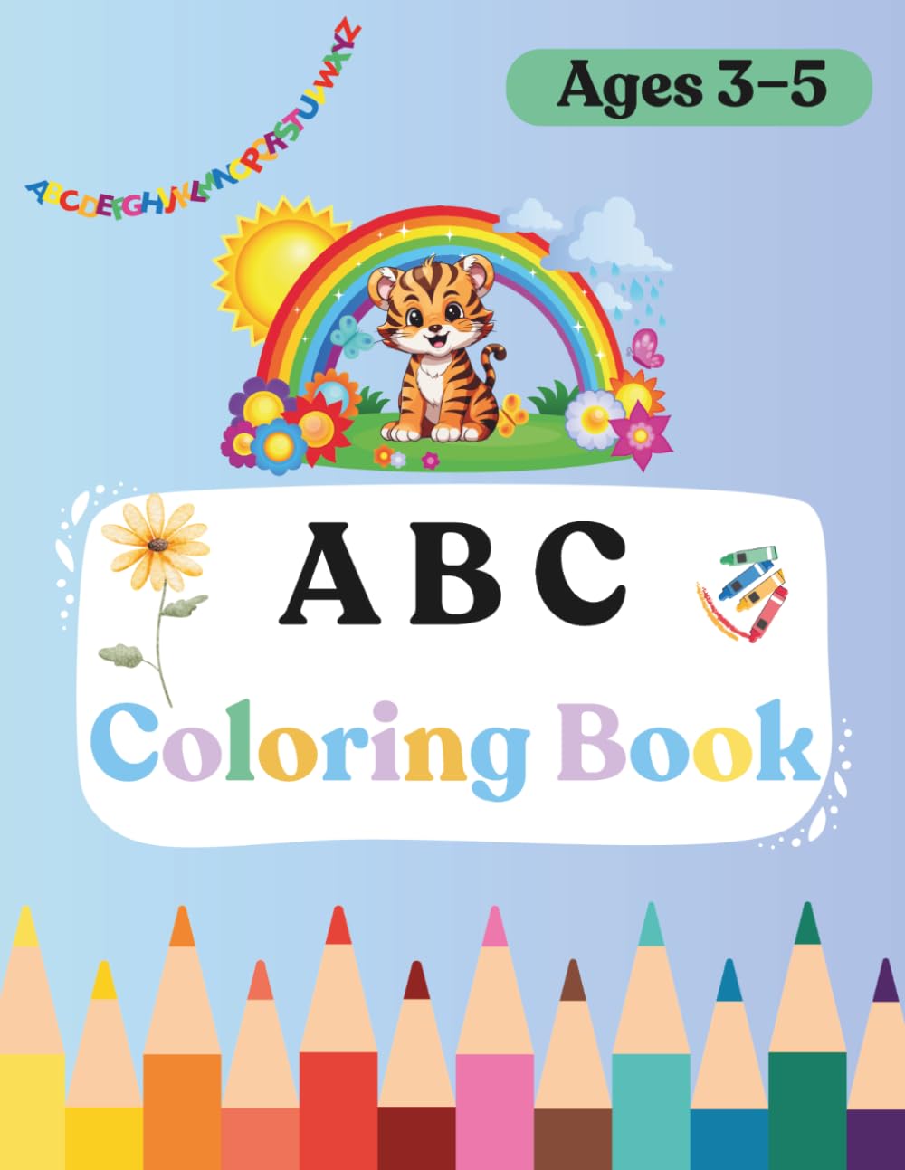 ABC Coloring Book Ages 3–5: Fun and Easy Alphabet Coloring Pages for Early Learning.