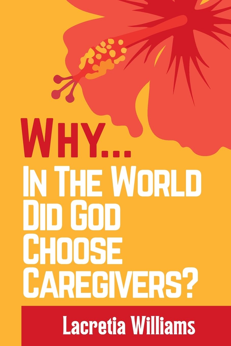 Why In The World Did God Choose Caregivers?