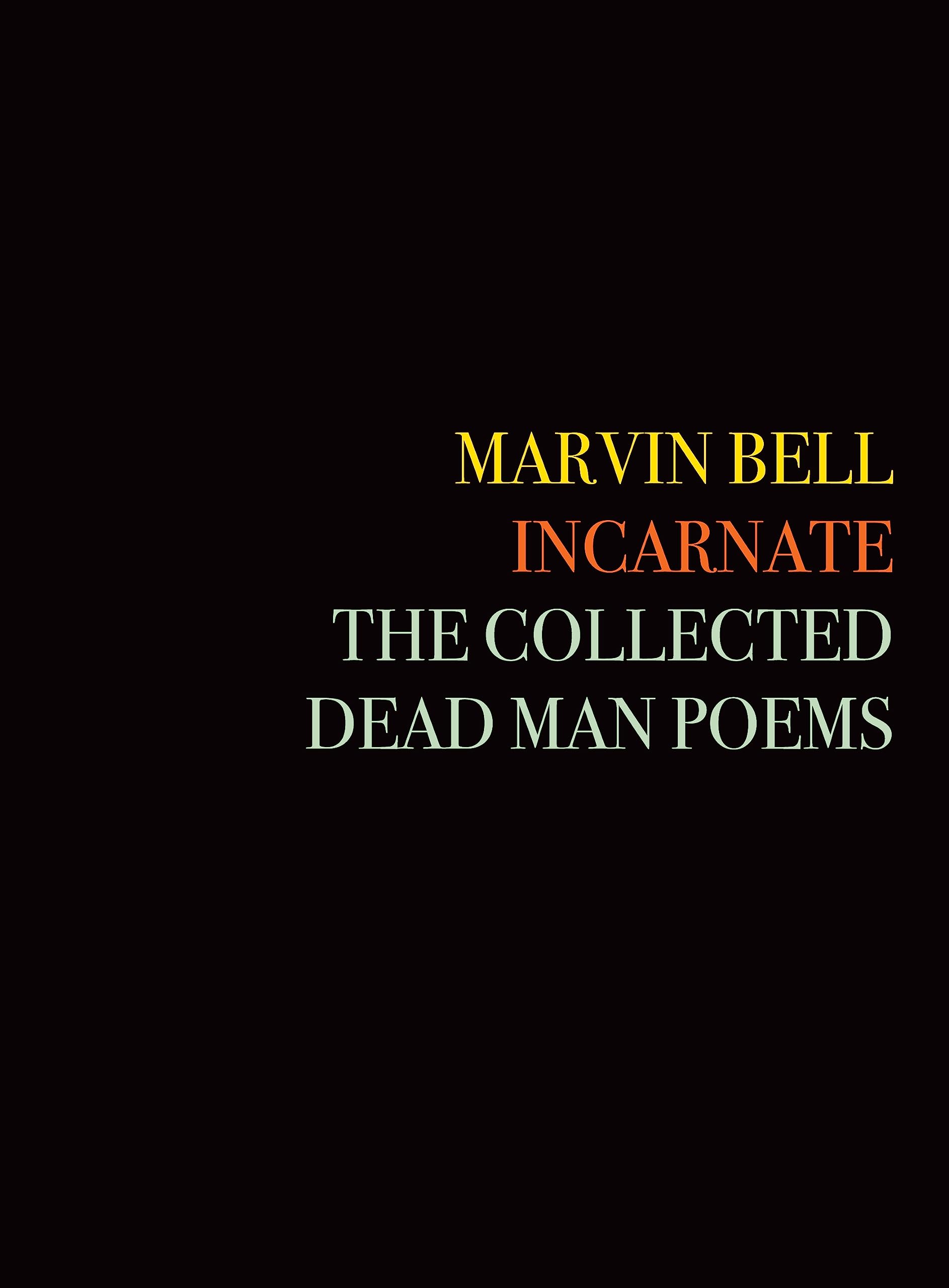 Buy Incarnate: The Collected Dead Man Poems — BookShops.in