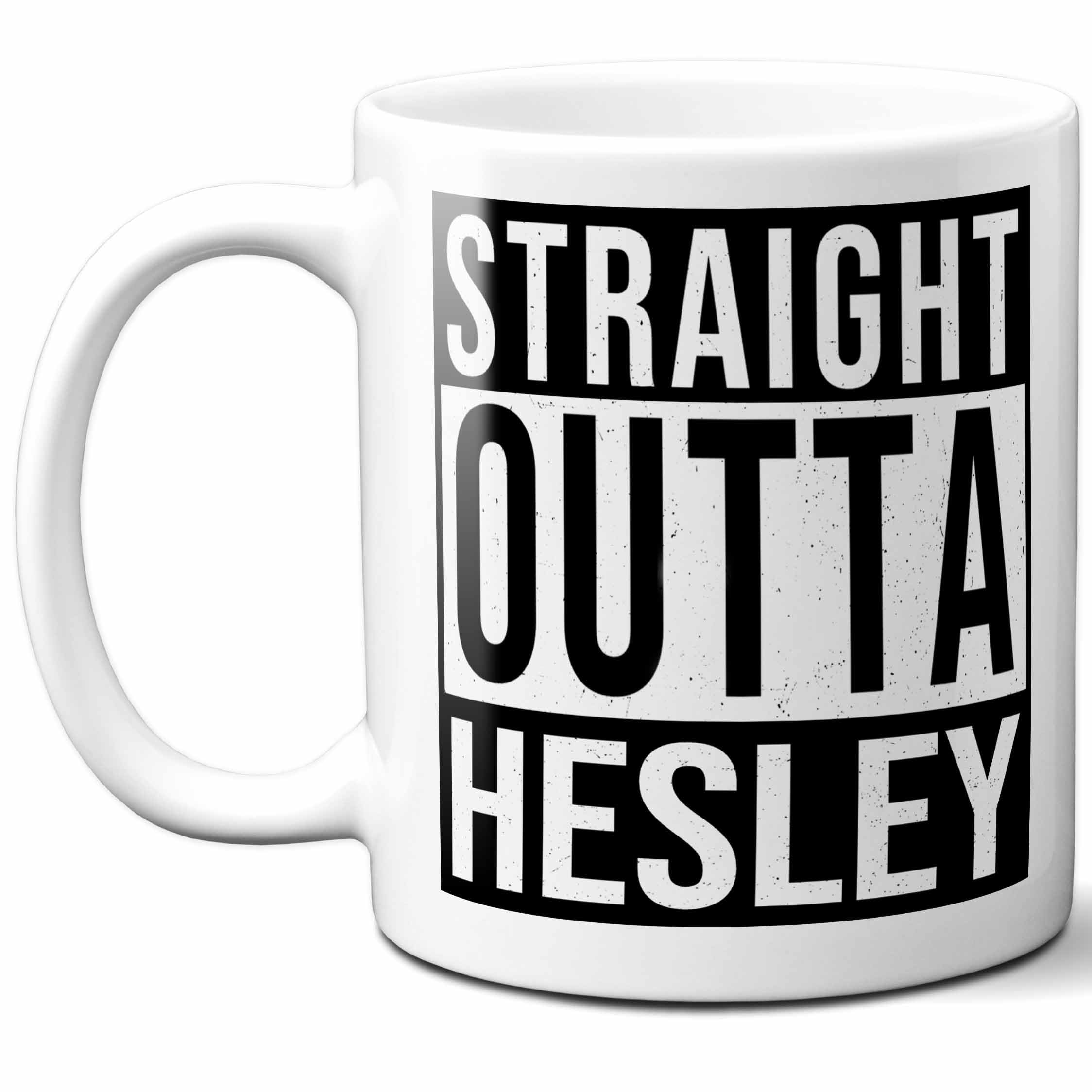 Hesley Last Name Gift. Personalized, Custom "Straight Outta" Surname Sign Coffee Mug. 11 Ounces.