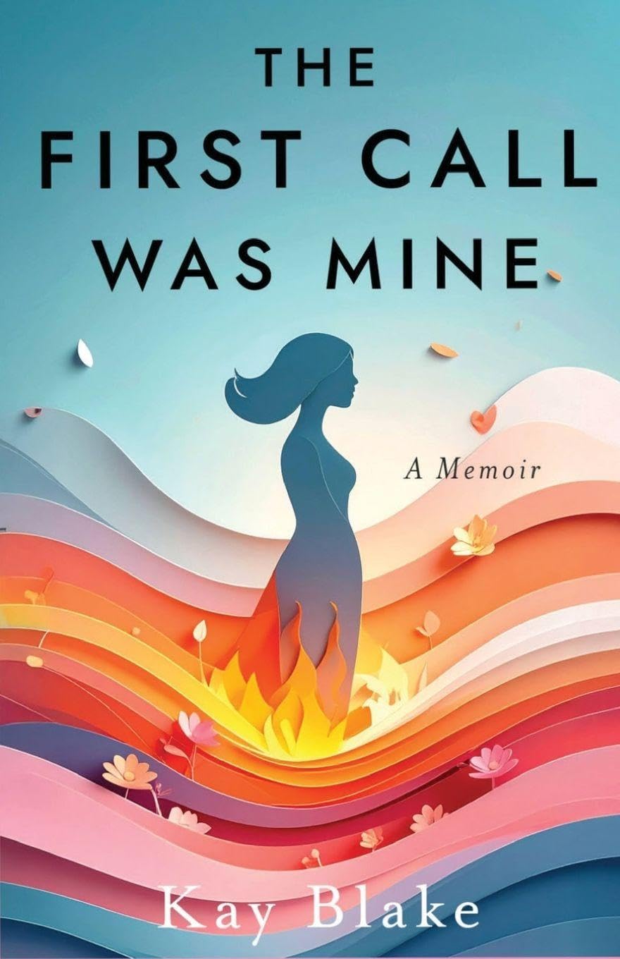 The First Call Was Mine: A Memoir