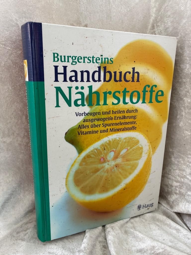 Burgersteins Handbuch der Nährstoffe