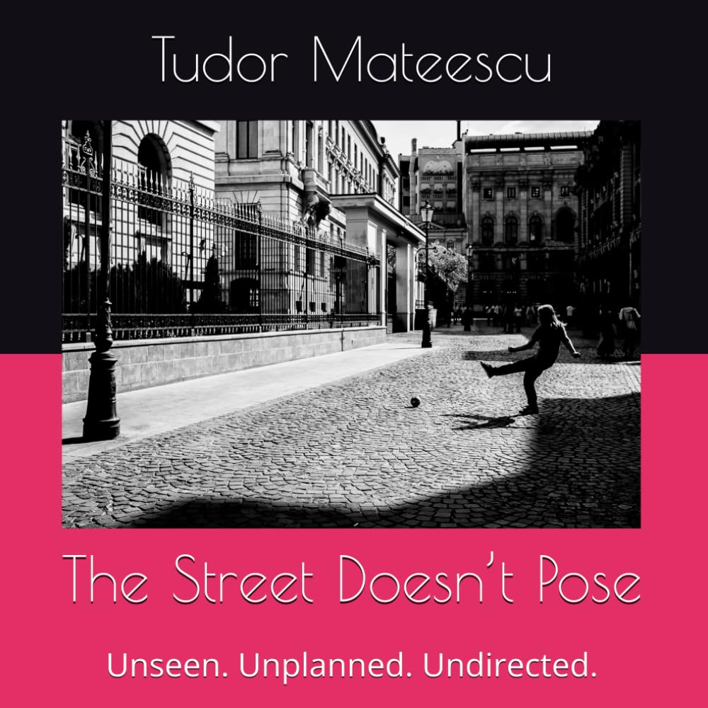 The Street Doesn’t Pose: Unseen. Unplanned. Undirected.