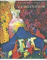 Masterpieces from the Guggenheim: Art Gallery of New South Wales, Sydney, September 22, 1991-January 12, 1992 0892070900 Book Cover