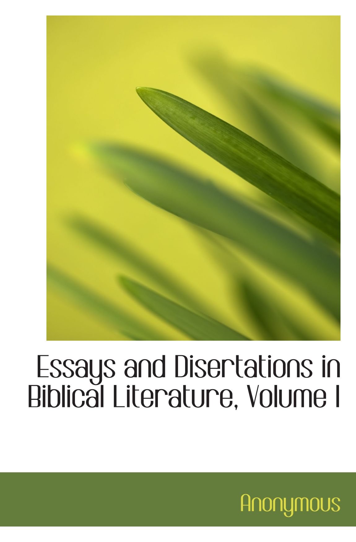 Essays and Disertations in Biblical Literature, Volume I