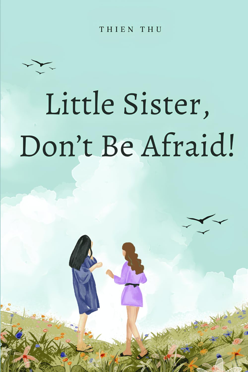 Little Sister, Don't Be Afraid!
