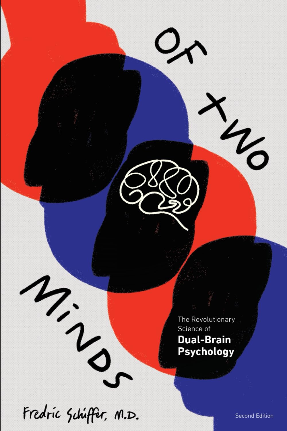 Of Two Minds: Dual-Brain Psychology SECOND EDITION