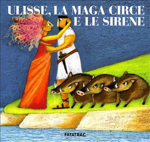 Ulisse, la maga Circe e le sirene Ulisse, la maga Circe e le sirene