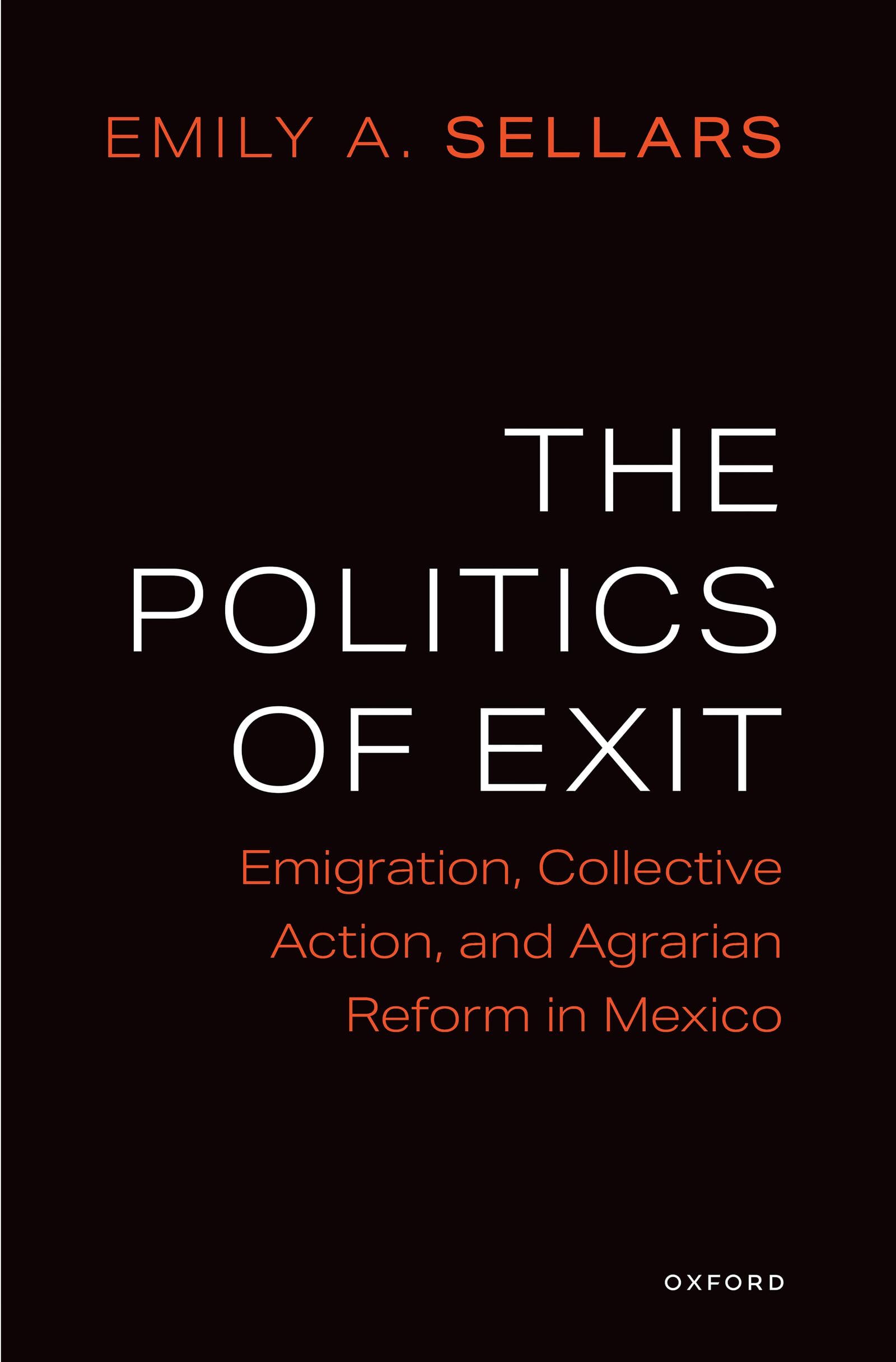 The Politics of Exit: Emigration, Collective Action, and Agrarian Reform in Mexico