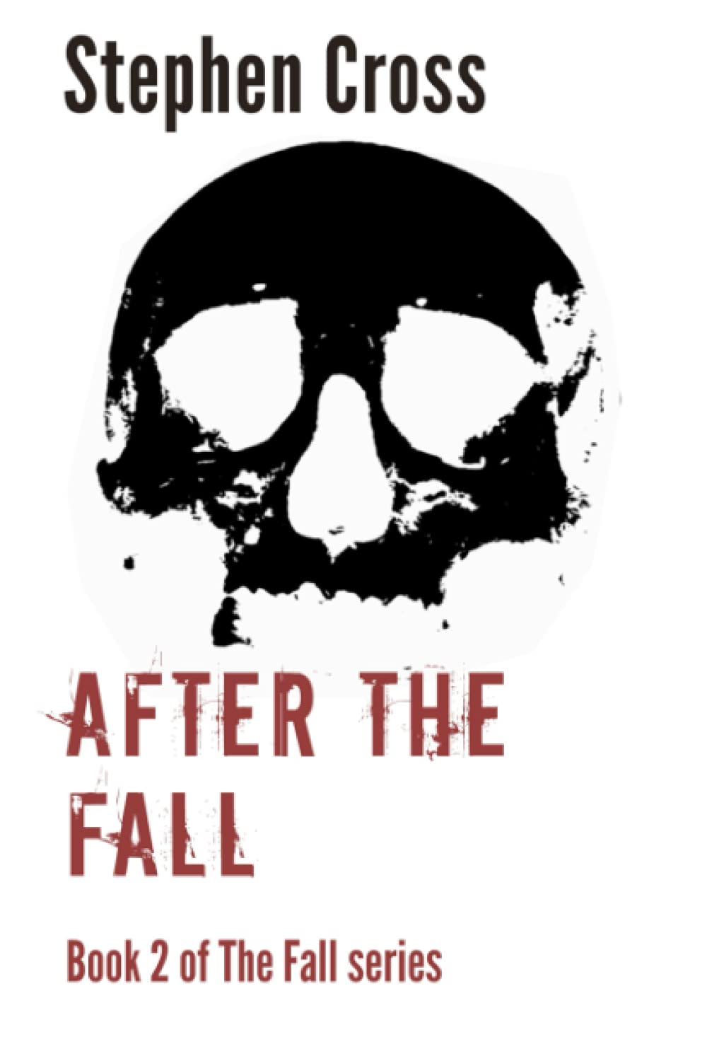 After the Fall: Book 2 of The Fall Series - A Zombie Apocalyse Thriller