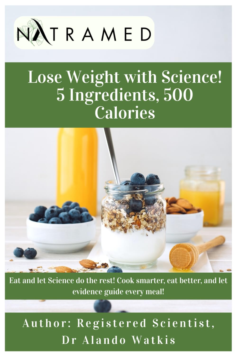 Lose Weight with Science! 5 Ingredients, 500 Calories
