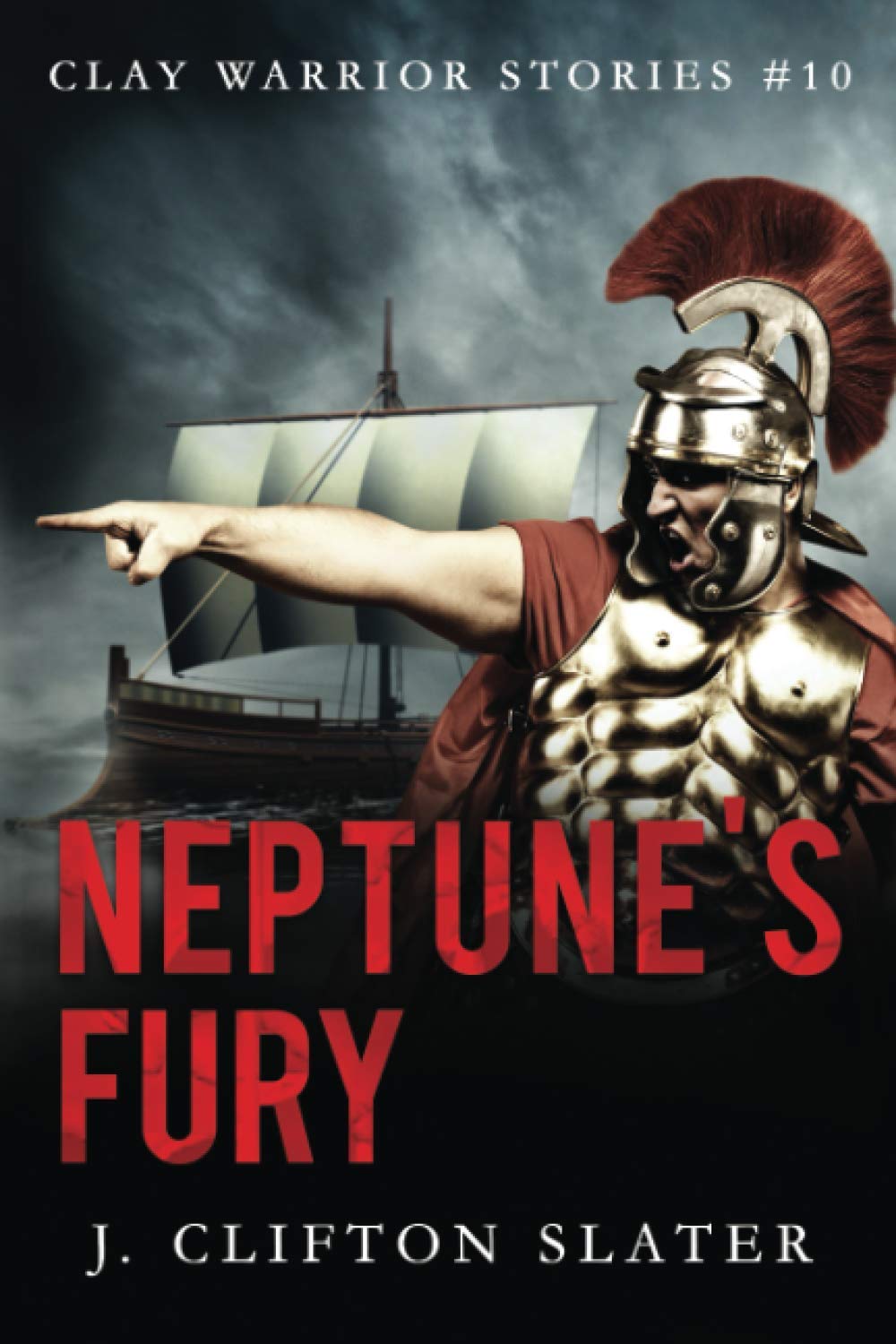 Neptune's Fury: 10 (Clay Warrior Stories)