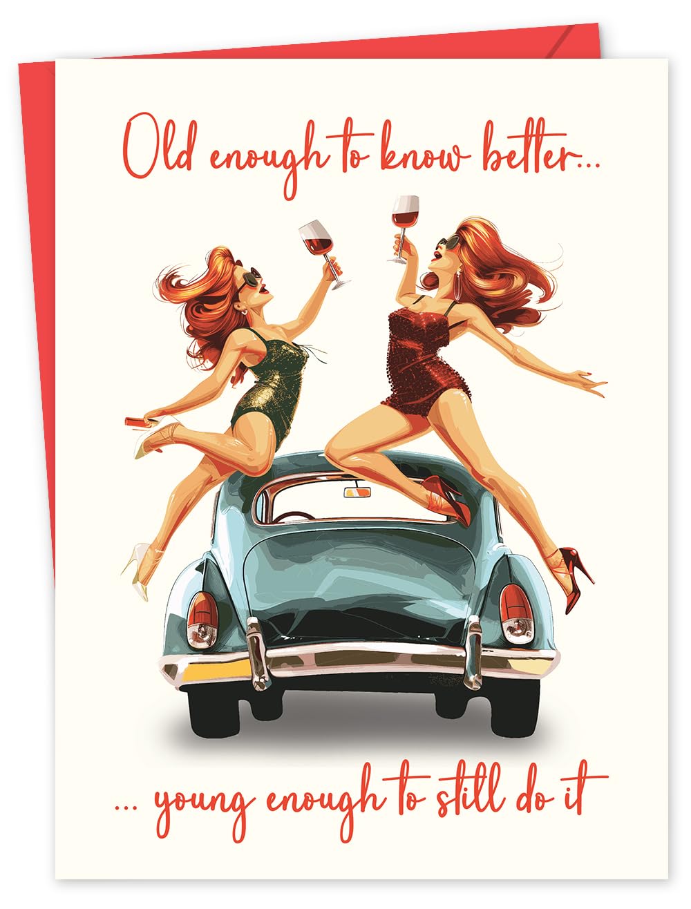 Lustige Geburtstagskarte Für Damen Mit Spruch 'Old Enough To Know Better... Young Enough To Still Do It' – 15x15 Cm