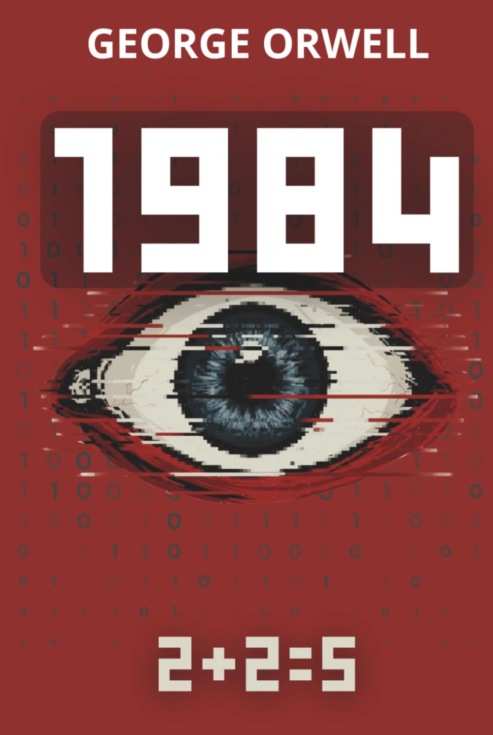 1984 - texte complet et 150 fiches-pratiques: Guide de liberté intérieure et de pensée critique à l’ère du numérique