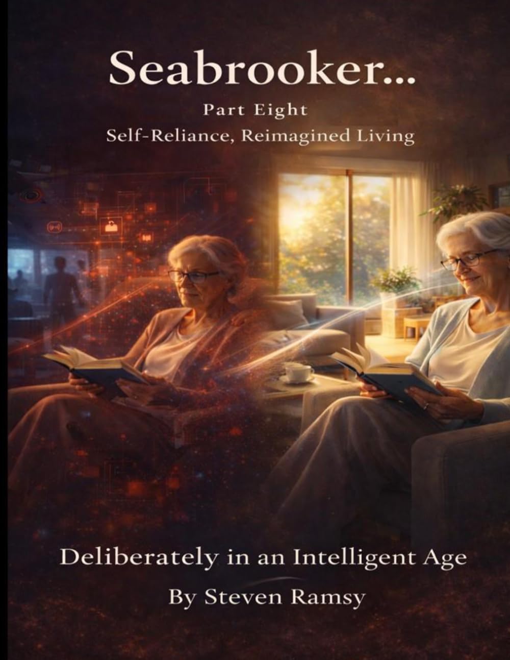 The Seabrooker Part Eight: NextGen… Self-Resilience Reimaged (The Seabrooker... Tetralogy 4-Volume Set)