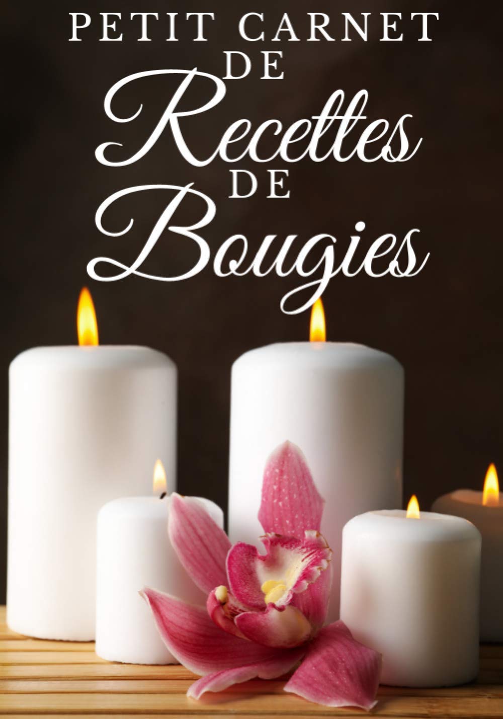 Petit carnet de recettes de bougies: Carnet de recettes de bougies à compléter | 7x10 pouces | 80 pages | Parfait pour tous ceux qui aiment fabriquer leurs bougies avec leurs propres recettes