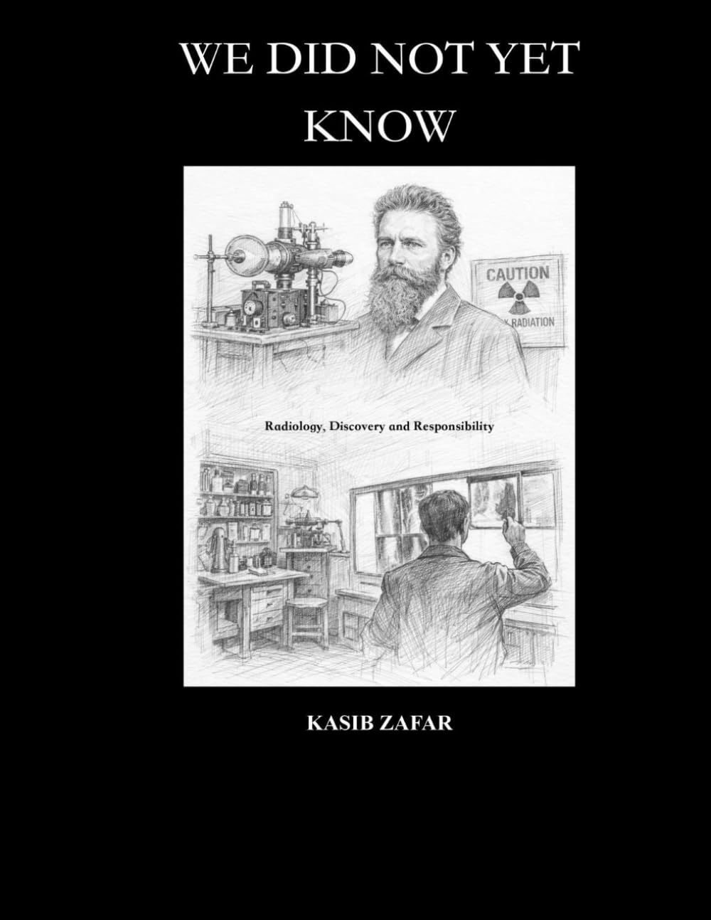 We Did Not Yet Know: Radiology, Discovery and Responsibility
