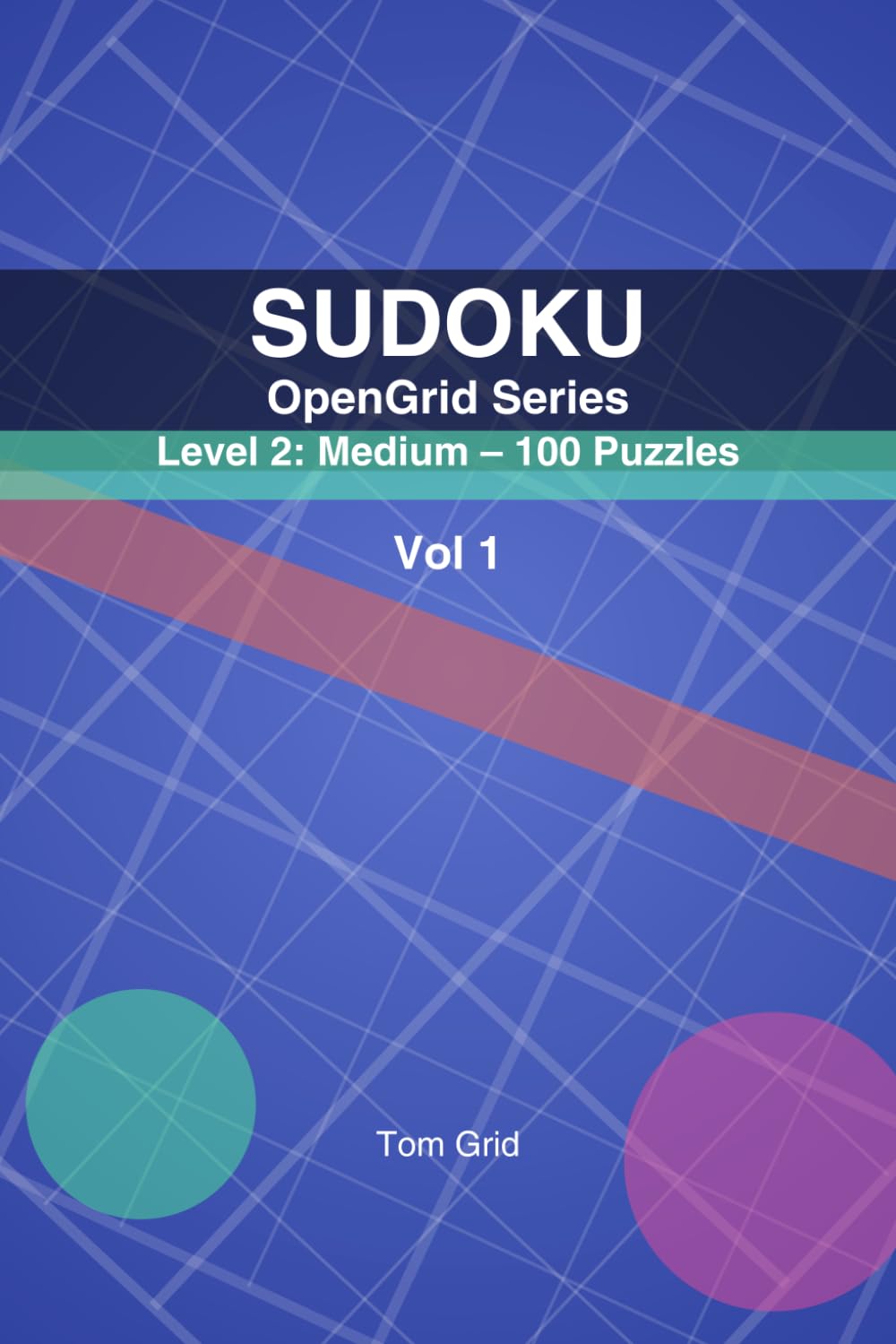 SUDOKU OpenGrid: Level 2: Medium – 100 Puzzles (OpenGrid Series, Level2)