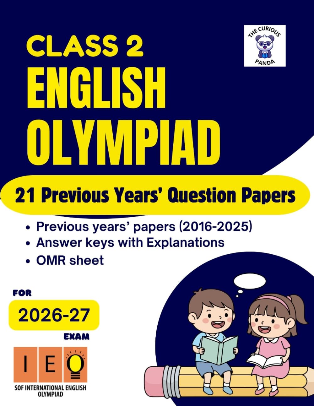 IEO English Olympiad book for Class 2 | 21 Previous Years' question papers with answers: Class 2 - 21 Previous Year question papers - Word & Structure+ Reading +Spoken & Written Expression