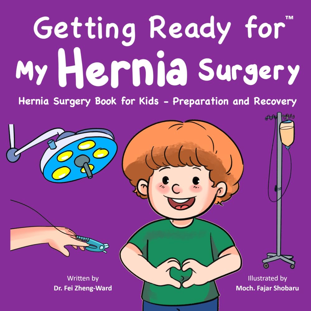 Getting Ready for My Hernia Surgery: Hernia Surgery Book for Kids - Preparation and Recovery