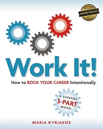 Work It! How to Rock Your Career Intentionally