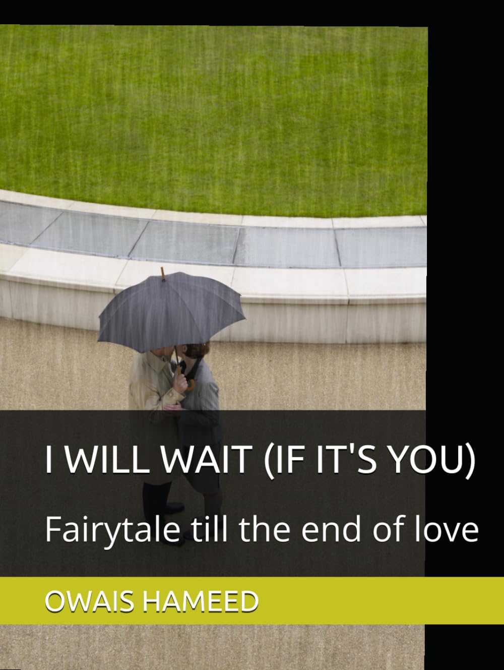I WILL WAIT (IF IT'S YOU): Fairytale till the end of love