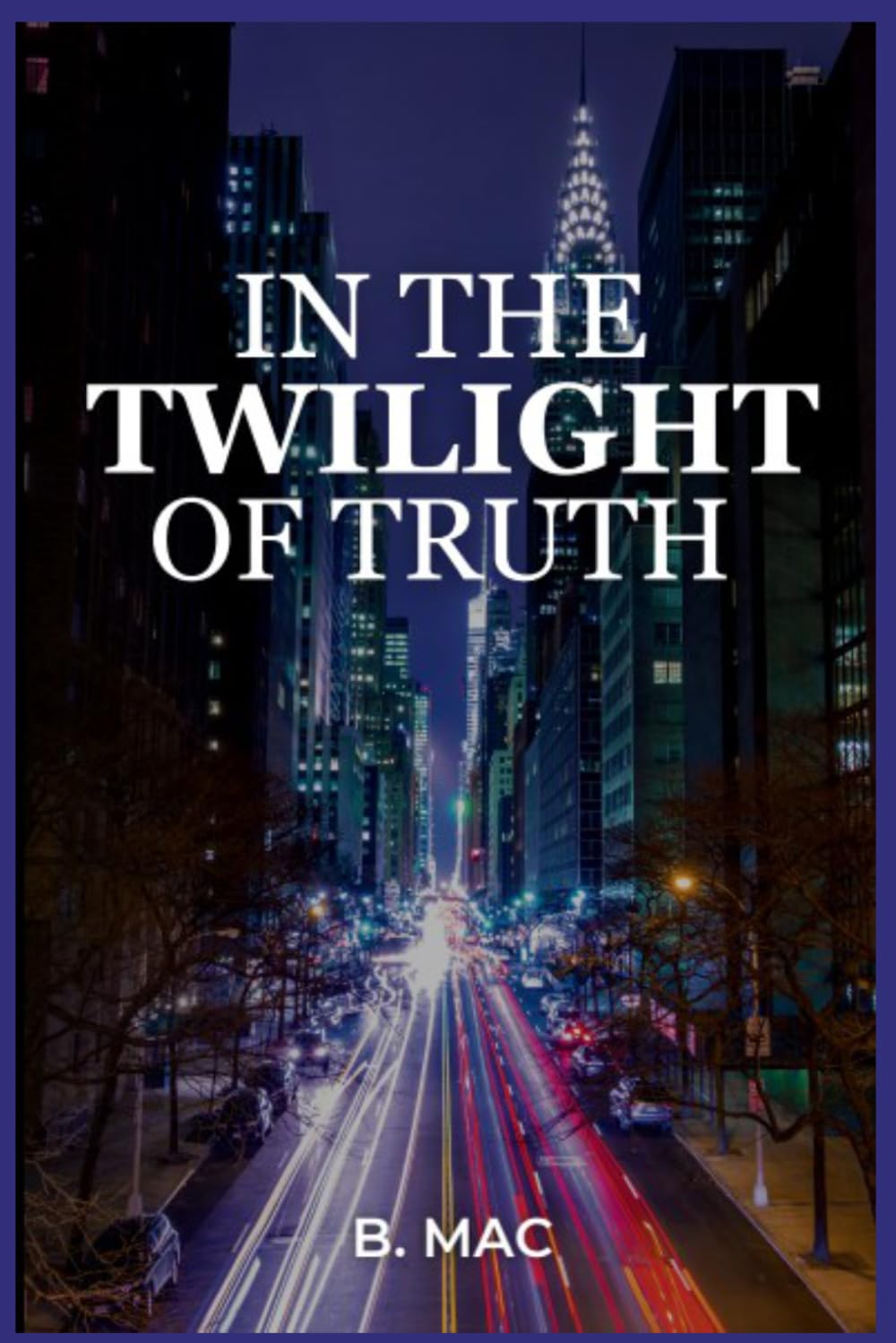 IN THE TWILIGHT OF TRUTH: Book One