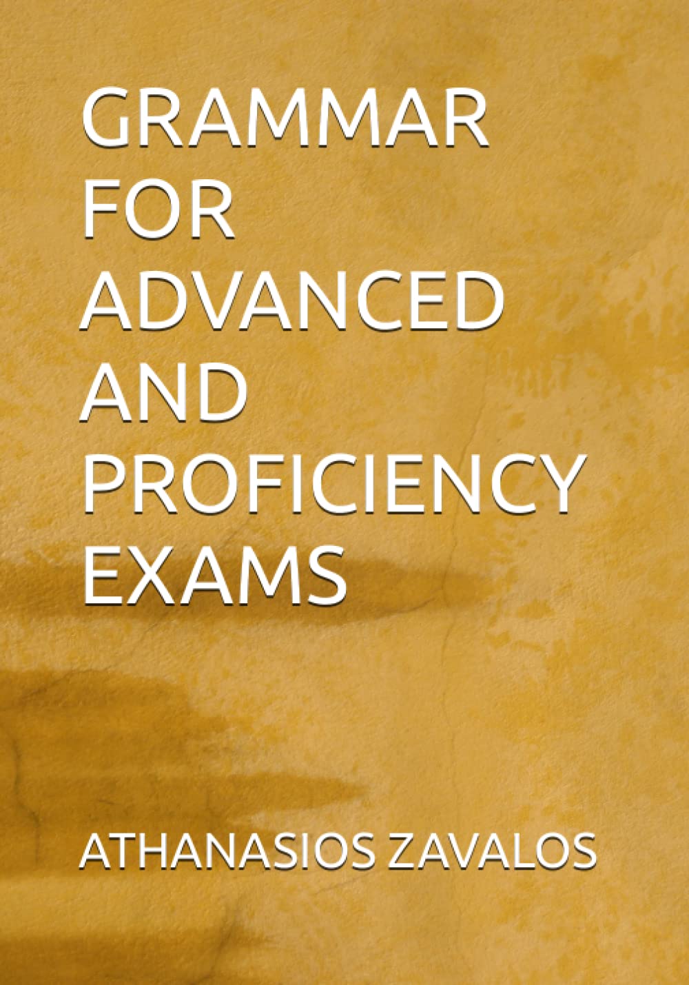 GRAMMAR FOR ADVANCED AND PROFICIENCY EXAMS