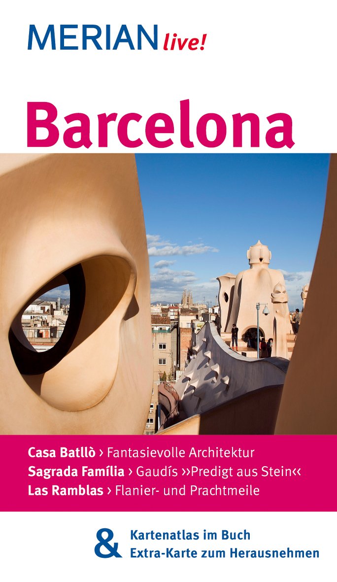 MERIAN live! Reiseführer Barcelona: MERIAN live! - Mit Kartenatlas im Buch und Extra-Karte zum Herausnehmen