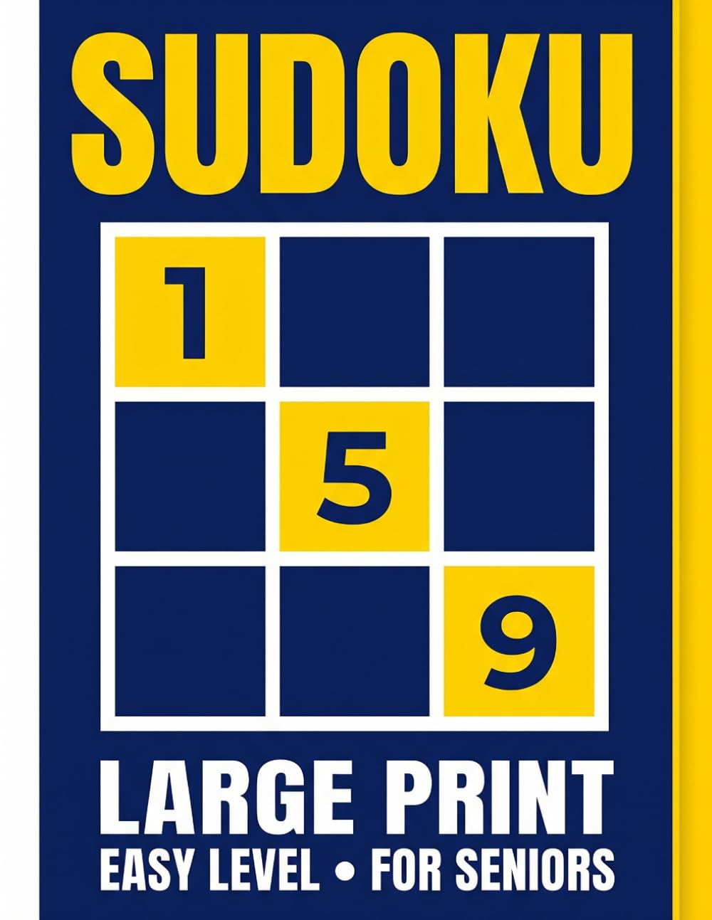 Sudoku: Easy Large Print Puzzles for Seniors – Relaxing Games to Reduce Stress & Stay Sharp