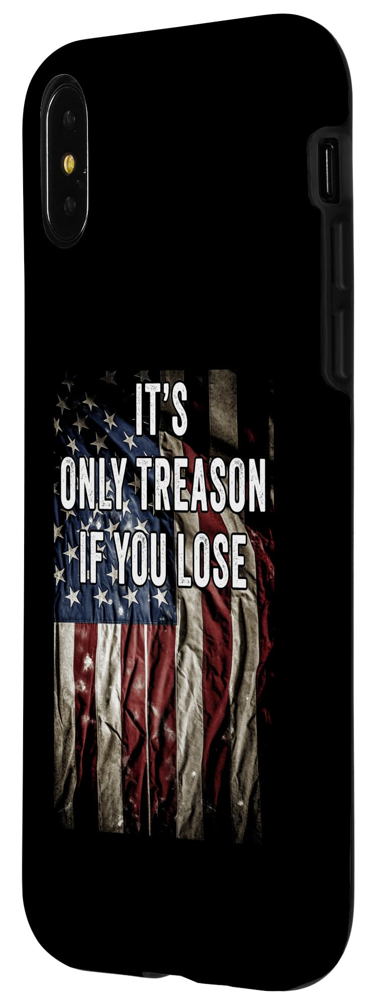 iPhone X/XS It's Only Treason If You Lose - Independence Day USA Case - Image 2