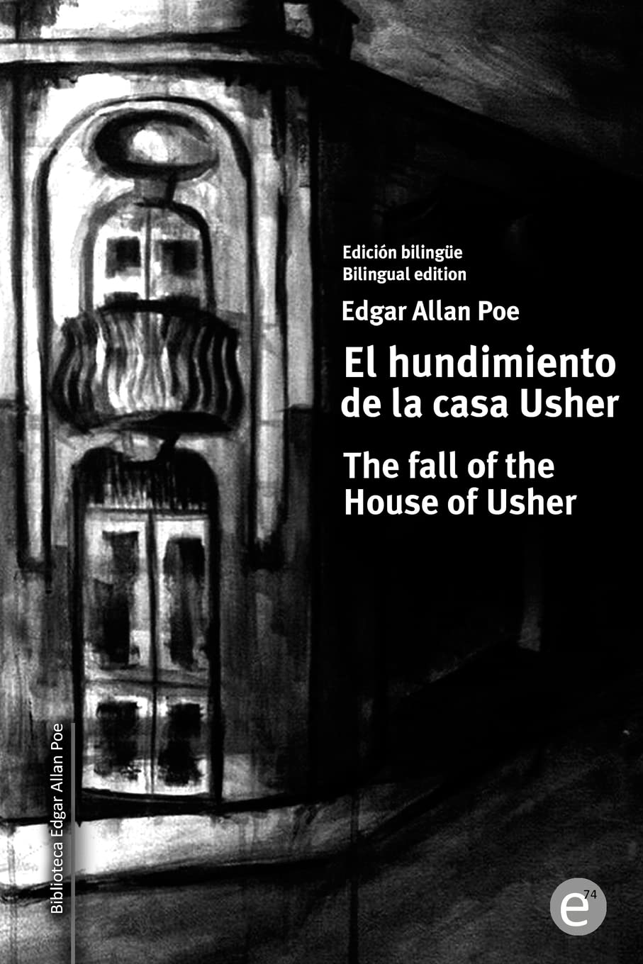 El hundimiento de la casa Usher/The fall of the House of Usher: Edición bilingüe/Bilingual edition: Volume 20 (Biblioteca Clásicos bilingüe)