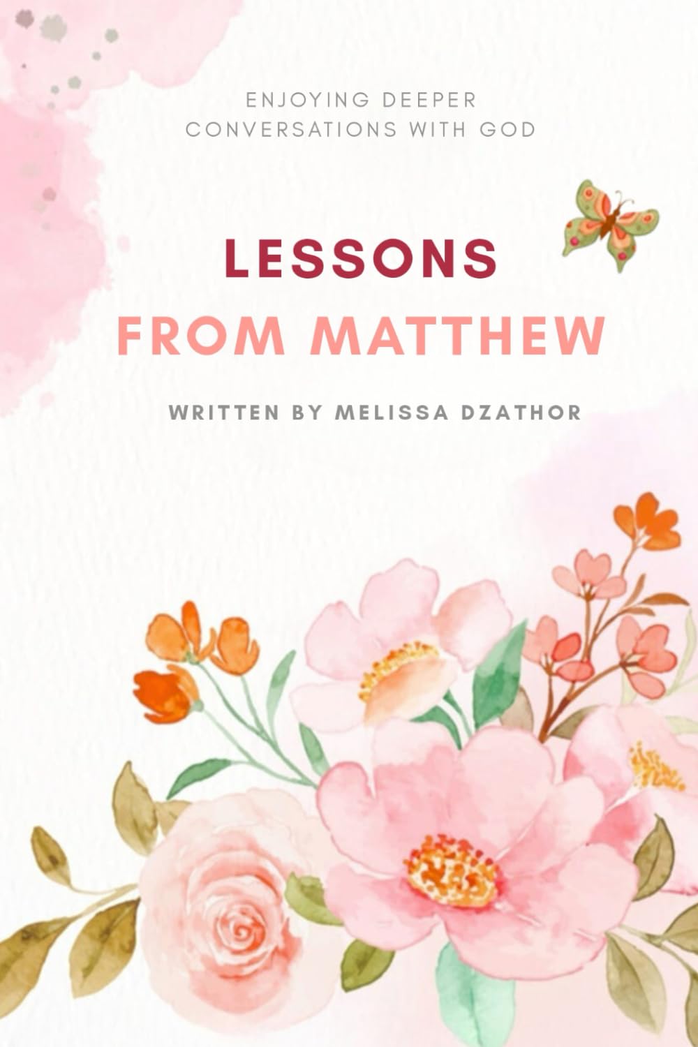 Lessons from Matthew: Enjoying deeper conversations with God