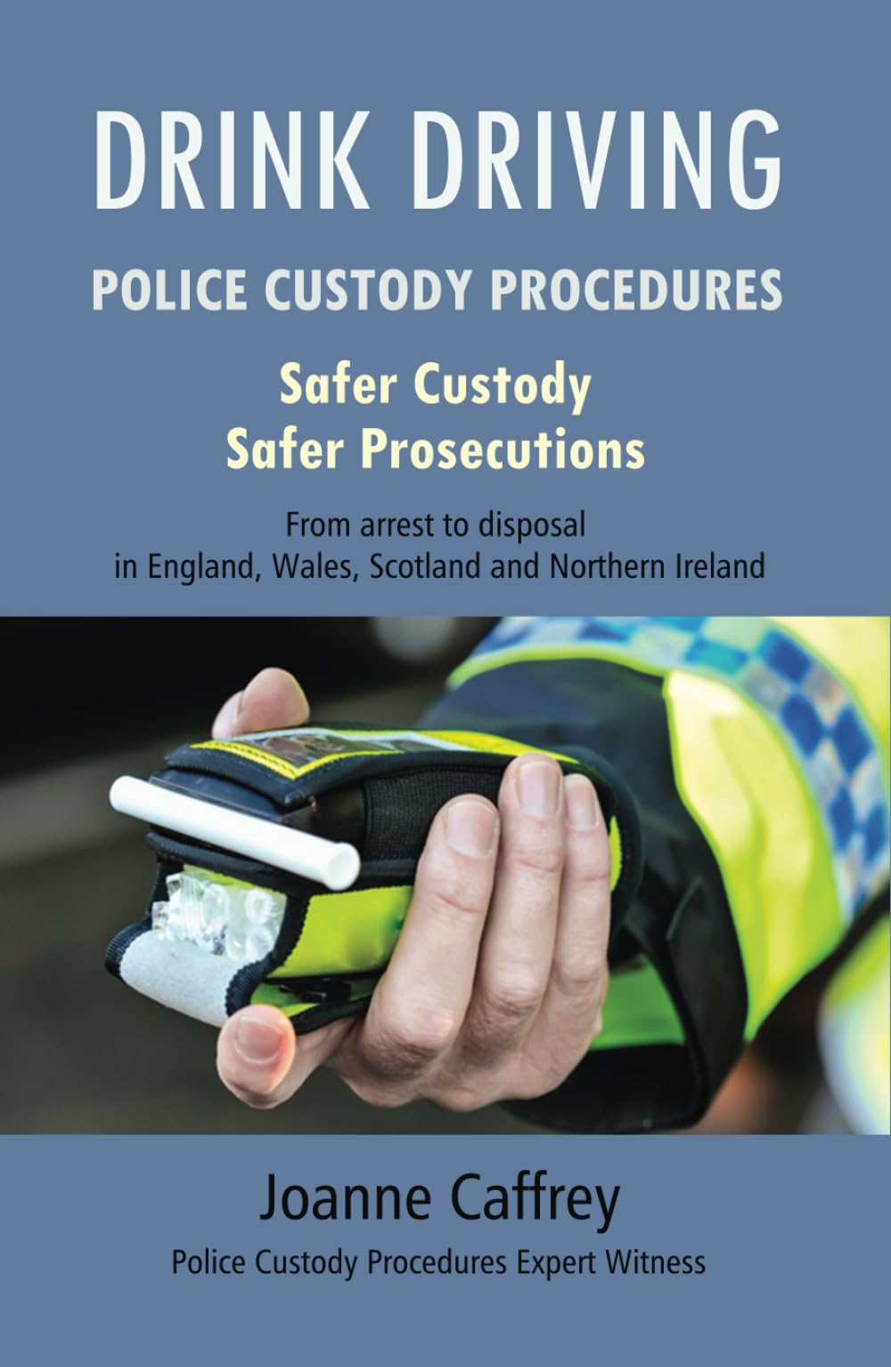 DRINK DRIVING: POLICE CUSTODY PROCEDURES