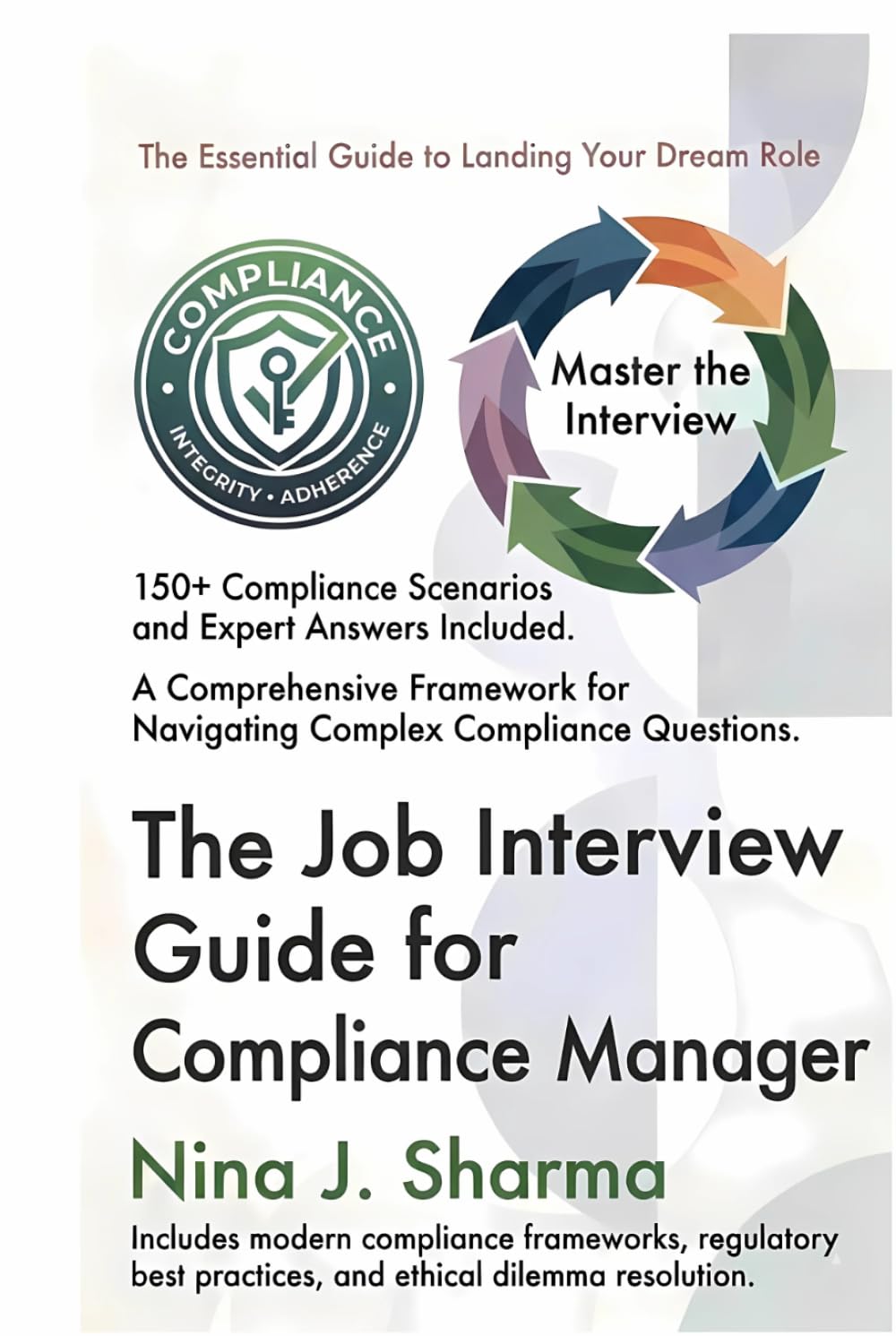 Job Interview Guide - Compliance Manager: Ace The Interview With Practice Questions and Answers