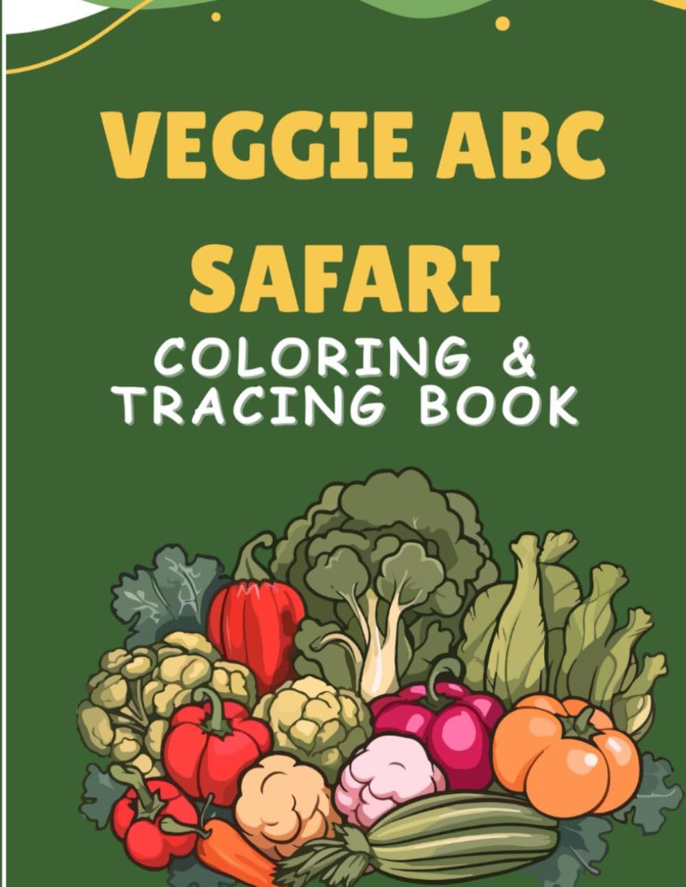 VEGGIE ABC SAFARI: Coloring and tracing