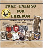 Free-Falling for Freedom: True Stories From a Paratrooper in World War II 0989773140 Book Cover