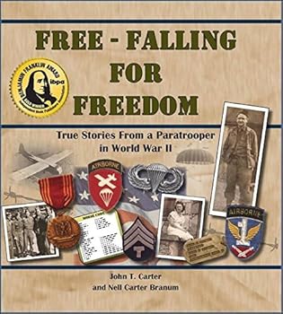 Hardcover Free-Falling for Freedom: True Stories From a Paratrooper in World War II Book