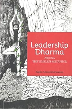 Paperback Leadership Dharma : Arjuna The Timeless Metaphor Book