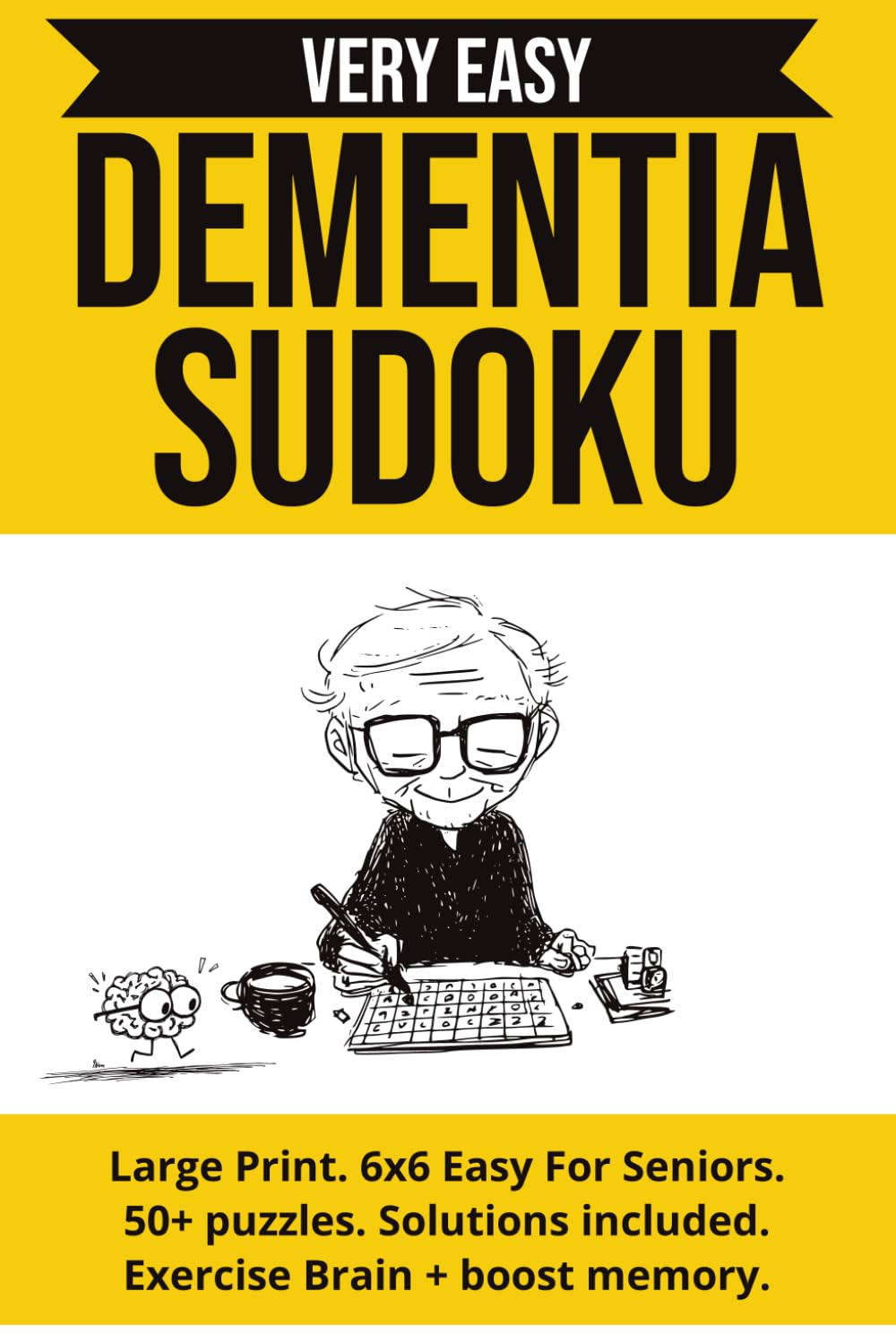 Dementia Sudoku: Very easy for seniors | Exercise Brain & Boost memory | Large Print | 50+ puzzles with solutions | 6x6 grids