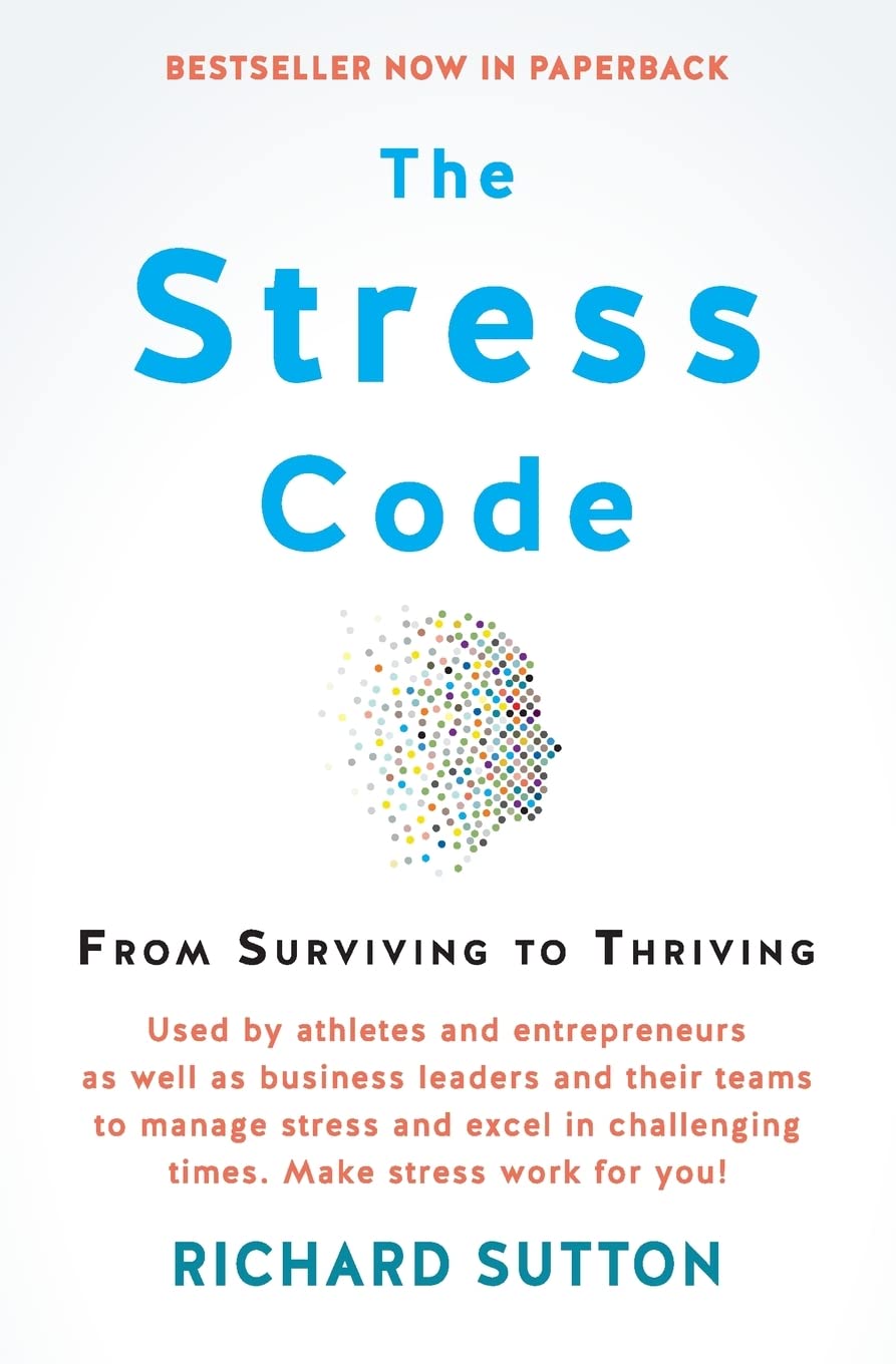 The Stress Code: From Surviving To Thriving