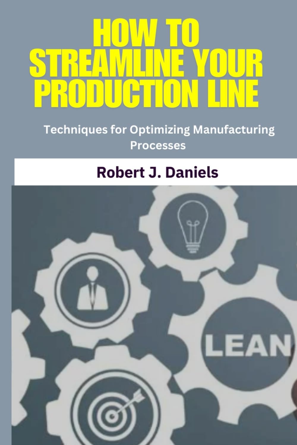 How to Streamline Your Production Line: production line optimization | lean manufacturing techniques | manufacturing process improvement | factory ... industrial automation and smart manufacturing