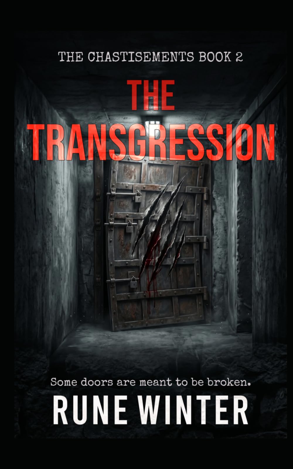 The Transgression: A Locked-Room Dystopian Horror Novel (The Chastisements)