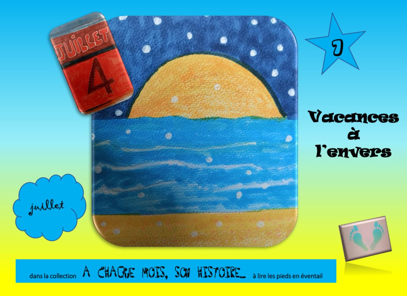 Vacances à l'envers (A CHAQUE MOIS, SON HISTOIRE...)