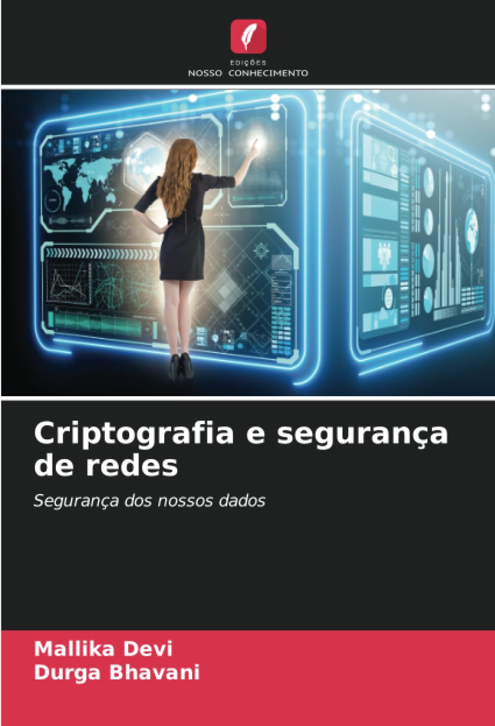 Criptografia e segurança de redes: Segurança dos nossos dados